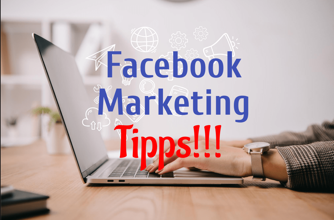 Tipps für erfolgreiches Marketing über Facebook!